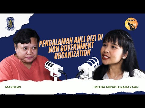 Pengalaman Ahli Gizi di NGO | PERSAGI Kabupaten Rote Ndao PODCAST Eps. 15